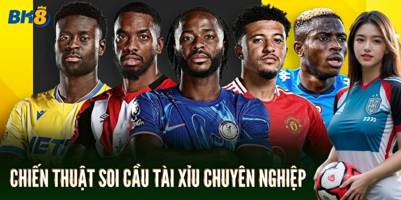 Soi Cầu Tài Xỉu – Cách Soi Kèo Chính Xác Nhất Từ BK8