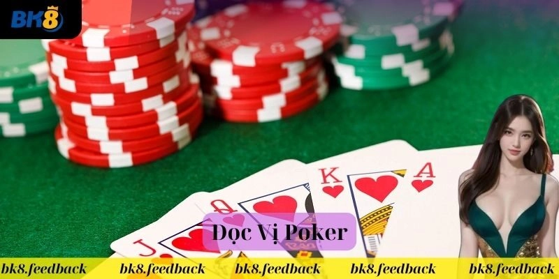Giới Thiệu về Đọc Vị Poker và Tầm Quan Trọng của Kỹ Năng này