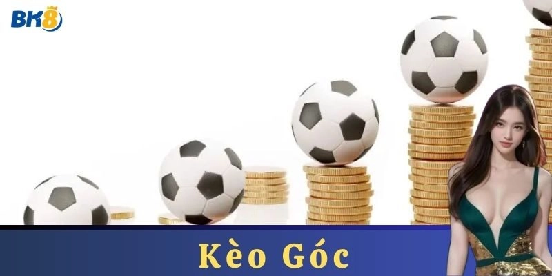 Những sai lầm cần tránh khi chơi kèo góc