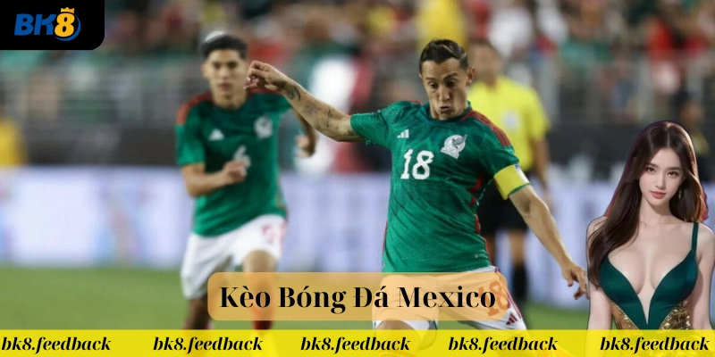 Kèo Bóng Đá Mexico – Soi Kèo Hiệu Quả & Bí Kíp Thành Công