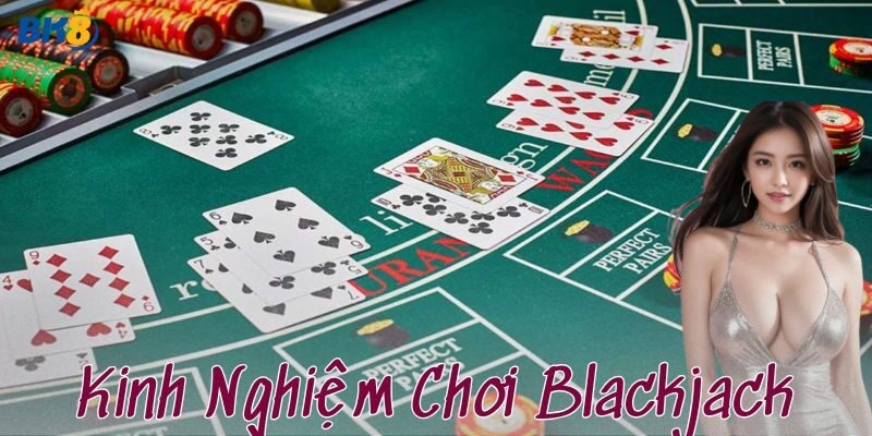 Hiểu rõ luật chơi Blackjack