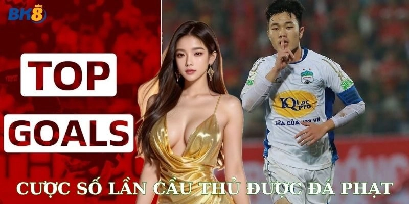 Chiến lược đặt cược số lần cầu thủ được đá phạt thông minh